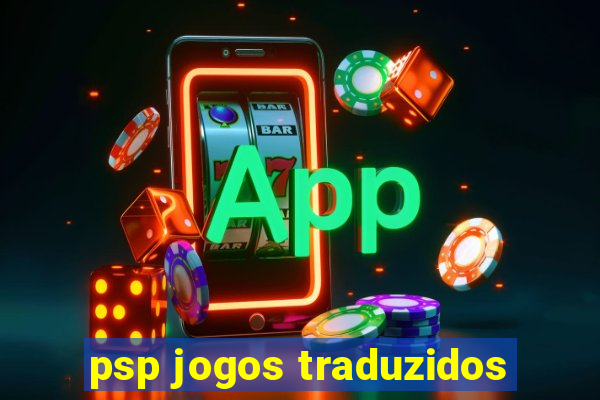 psp jogos traduzidos